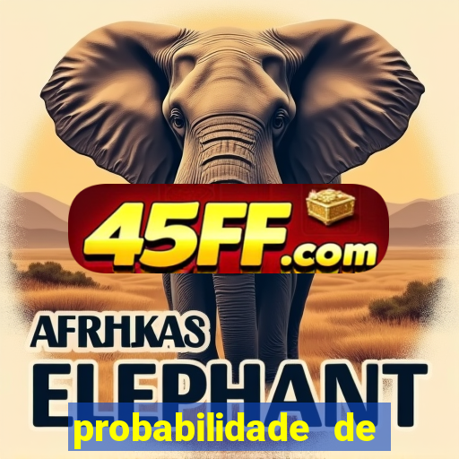 probabilidade de jogos de futebol de hoje